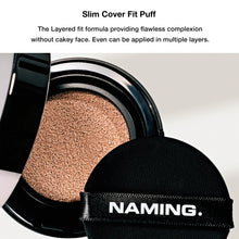 Load image into Gallery viewer, NAMING Layered Fit Cushion SPF 50+ PA+++ 21Y